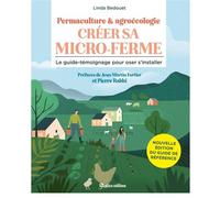 Créer sa micro-ferme : permaculture et agroécologie NE - Linda Bedouet - Rustica - broché - Guide