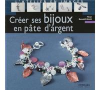 Créer ses bijoux en pâte d'argent