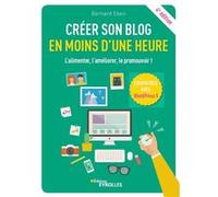Créer son blog en moins d'une heure Bernard Eben (Auteur)