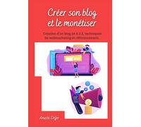 Créer son blog et le monétiser