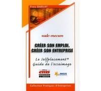 Créer son emploi, créer son entreprise Yves Darlay (Auteur)