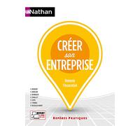 Xavier Bouvier et al. – Créer son entreprise – Repères pratiques – Édition 2022