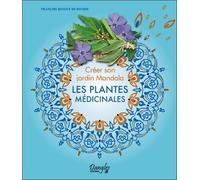 Créer son jardin Mandala - Les plantes médicinales