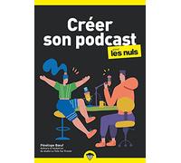 Créer son podcast pour les Nuls, poche