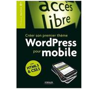 Thibaut Baillet – Créer son premier thème WordPress pour mobile – Avec HTML5 et CSS3