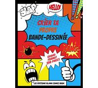 Créer ta propre Bande-Dessinée - Grand Format 200 pages: Pour Adultes, Adolescents et enfants - 200 planches de BD Vierges avec Bulles - 21,59 cm x 27,94 cm - Pack Bulles supplémentaires à la fin