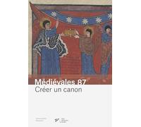 Créer un canon: Corpus et consensus. Orient et Occident