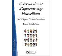 Créer un climat d'apprentissage bienveillant Laure Gautheron (Auteur)