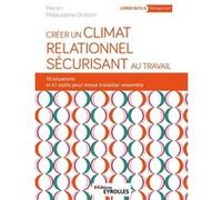 Créer un climat relationnel sécurisant au travail Marion Malaussena-Drosson (Auteur)