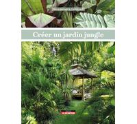 Créer un jardin jungle - Hervé Jamard - Le Moniteur - broché - Guide