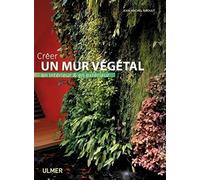 Créer un mur végétal en intérieur et en extérieur