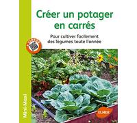 Créer Un Potager En Carrés - Pour Cultiver Facilement Des Légumes Toute L'année | Occasion