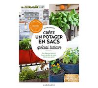 Créer un potager en sacs spécial balcon Des légumes bons et bios à portée de main, même sans jardin - Kevin Espiritu - Larousse - broché - Guide