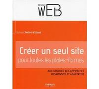 Créer un seul site pour toutes les plates-formes Sylvain Pollet-Villard (Auteur)