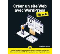 Créer un site Web avec WordPress pour les Nuls : blog, cms, internet: |créer un site de vente en ligne, site web personnel, créer un blog