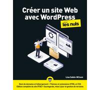 Créer un site Web avec WordPress pour les Nuls - Lisa Sabin-Wilson - First Interactive - broché - Manuel