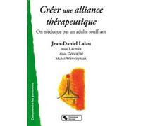 Creer une alliance therapeutique Jean-Daniel Lalau (Auteur)