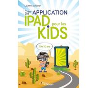 Créer une application iPad pour les kids: Dès 10 ans