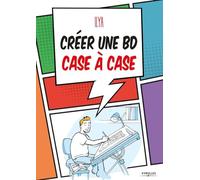 Créer une BD case à case – Groupe Eyrolles