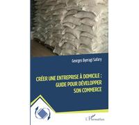 Créer une entreprise à domicile : Guide pour développer son commerce