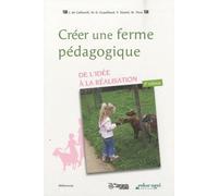 Créer une ferme pédagogique: De l'idée à la réalisation