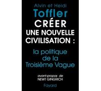 Créer une nouvelle civilisation : La politique de la troisième vague
