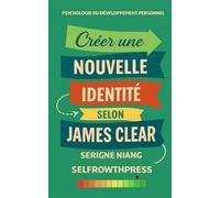 Créer une nouvelle identité selon James Clear
