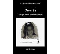Creerás: Ensayo sobre la vulnerabilidad
