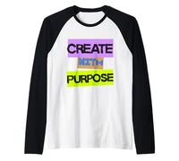 Créez avec Un Objectif et Un état d'esprit motivationnel T Manche Raglan
