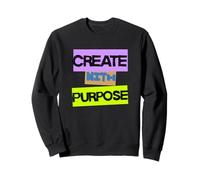 Créez avec Un Objectif et Un état d'esprit motivationnel T Sweatshirt