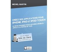 CREEZ DES APPLICATIONS POUR IPHONE, IPAD ET IPOD TOUCH