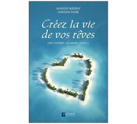 Créez La Vie De Vos Rêves - L'art D'utiliser "La Manne Céleste