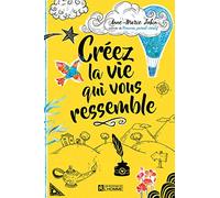 Créez la vie qui vous ressemble