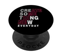 Créez Quelque Chose de Nouveau Chaque Jour Moderne et créatif PopSockets PopGrip Adhésif