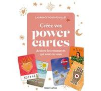 Créez vos POWER CARTES – Activez les ressources qui sont en vous – Éditions Robert Laffont
