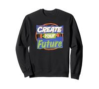 Créez Votre Avenir Sweatshirt