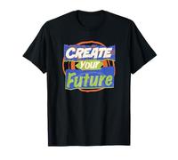 Créez Votre Avenir T-Shirt