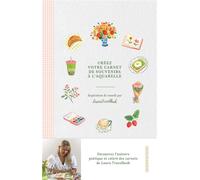 Créez votre carnet de souvenirs à l'aquarelle Inspirations et conseils par Laura Travelbook - Laura Pasquet - Dessain Et Tolra - broché - Guide
