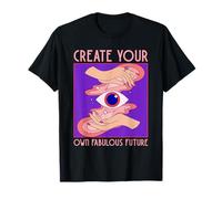 Créez Votre Propre déclaration inspirante pour l'avenir Fabuleux T-Shirt