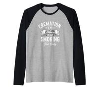 Crémation Humoristique « My Last Hope for Smoking Body » Manche Raglan