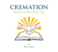 Cremation: What God tell us?