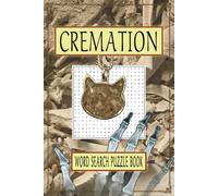 Cremation Word Search Puzzle Book: Easy to Read Print about Death, and Cremations for Mental Well-Being