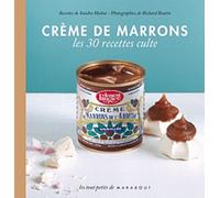 Crème De Marrons - Les 30 Recettes Culte