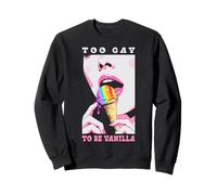Crème glacée arc-en-ciel Too Gay To Be Vanilla Lesbian Girl Lips Sweatshirt