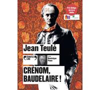 Crénom, Baudelaire ! - Jean Teulé - Gallimard - Texte lu (CD) - Textes lus CD