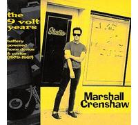 Crenshaw, Marshall - 9 Volt Years: Battery Powered Home Demos & Curios