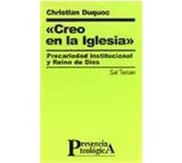 «Creo en la Iglesia».Precariedad institucional y Reino de Dios