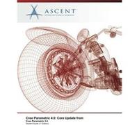 Creo Parametric 4.0: Core Update From Creo Parametric 3.0 Ascent - Center For Technical Knowledge (Auteur)
