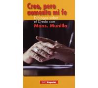 Creo, Pero Aumenta Mi Fe (Diálogos Sobre El Credo Con Mons.Munilla) - [Livre en VO] Munilla, José Ignacio (Auteur)