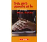 Creo, Pero Aumenta Mi Fe (Diálogos Sobre El Credo Con Mons.Munilla) - [Livre en VO] Munilla, José Ignacio (Auteur)
